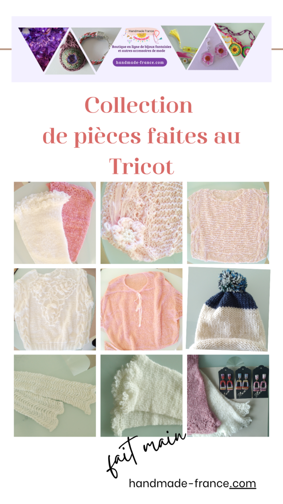 COLLECTION DE PIECES FAITES MAIN AU TRICOT